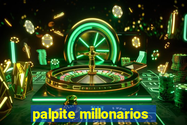 palpite millonarios